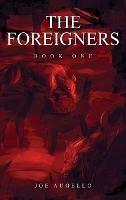 The Foreigners: Book One - Joseph Augello - cover