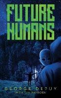 Future Humans - George Depuy - cover
