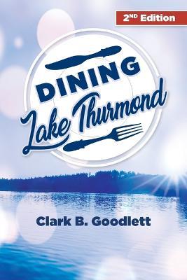 Dining Lake Thurmond - Clark B Goodlett - cover