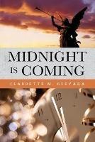 Midnight Is Coming - Claudette M Guevara - cover