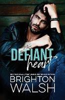 Defiant Heart - Brighton Walsh - cover