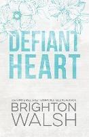 Defiant Heart - Brighton Walsh - cover