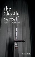 The Ghastly Secret: 1980s Alamo, TX