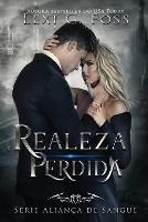 Libro in inglese Realeza Perdida  - Lexi C Foss