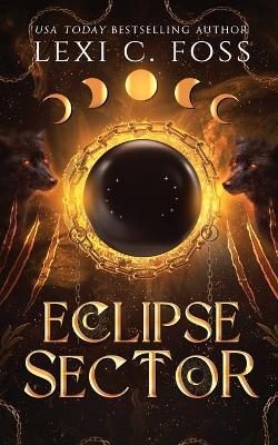 Eclipse Sector: Discreet Edition - Lexi C Foss - cover