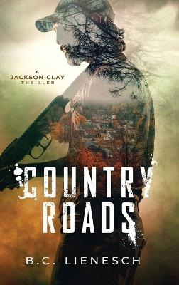 Country Roads - B C Lienesch - cover