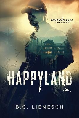 HappyLand - B C Lienesch - cover