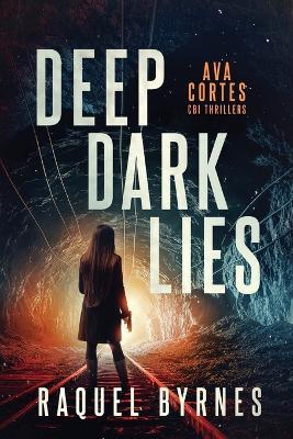 Deep Dark Lies - Raquel Byrnes - cover