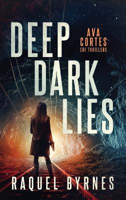 Deep Dark Lies - Raquel Byrnes - cover