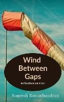 Wind Between Gaps: Reflections on Films - Suuresh Ramachandran - cover