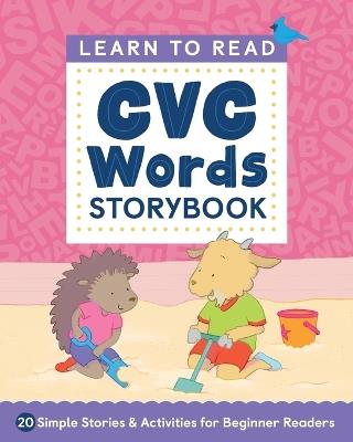 Learn to Read: CVC Words Storybook - Crystal Radke - cover
