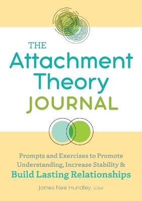 The Attachment Theory Journal - James Nee Hundley LCSW - cover