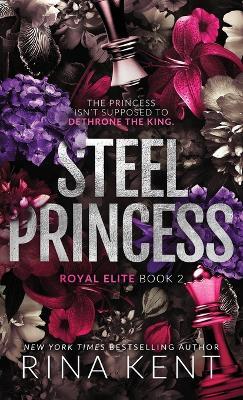 Steel Princess: Special Edition Print - Rina Kent - cover