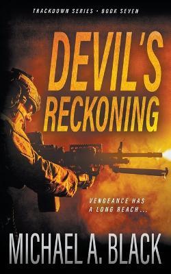 Devil's Reckoning: A Steve Wolf Military Thriller - Michael a Black - cover