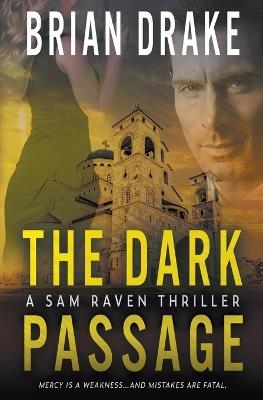 The Dark Passage: A Sam Raven Thriller - Brian Drake - cover