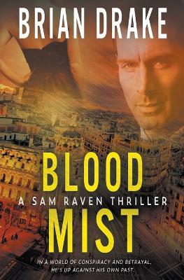 Blood Mist: A Sam Raven Thriller - Brian Drake - cover