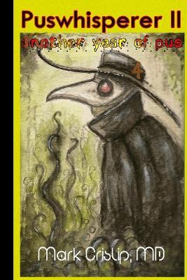 Puswhisperer II - Mark Crislip - cover