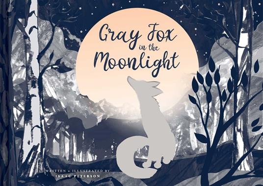 Gray Fox in the Moonlight - Isaac Peterson - ebook