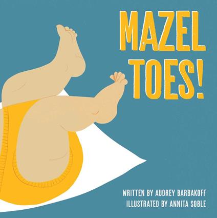 Mazel Toes! - Audrey Barbakoff,Annita Soble - ebook