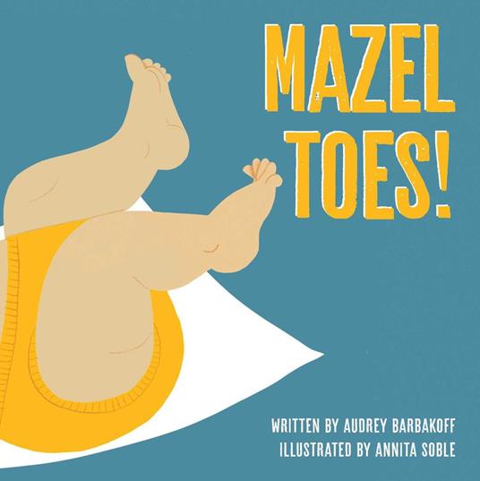 Mazel Toes! - Audrey Barbakoff,Annita Soble - ebook