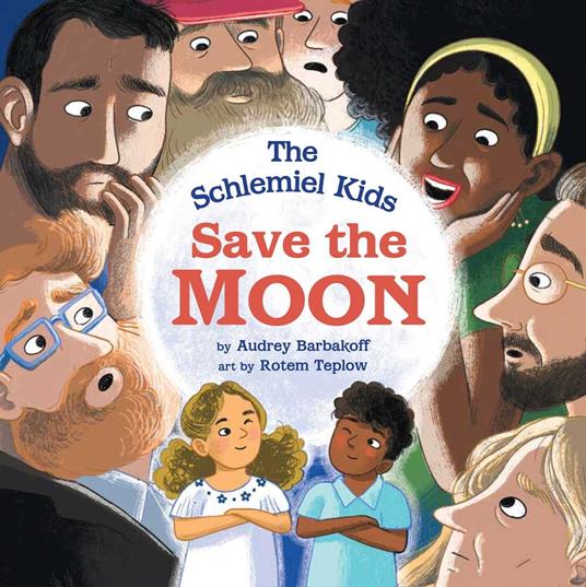 The Schlemiel Kids Save the Moon - Audrey Barbakoff,Rotem Teplow - ebook