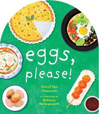 Eggs, Please! - Cheryl Yau Chepusova - cover
