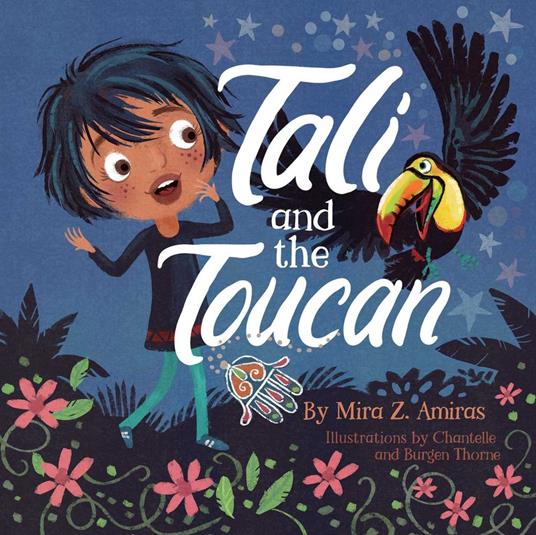 Tali and the Toucan - Mira Z. Amiras,Burgen Thorne,Chantelle Thorne - ebook