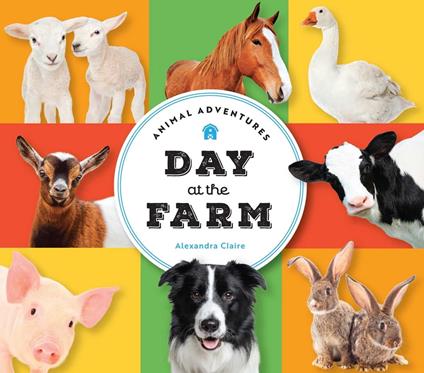 Animal Adventures: Day at the Farm - Alexandra Claire - ebook