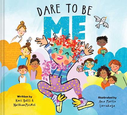Dare To Be Me - Kaci Bolls,Nathan Meckel,Ana Martin Larrañaga - ebook