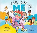 Dare To Be Me