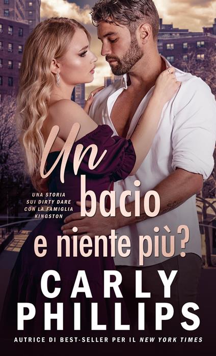 Un bacio e niente più? - Carly Phillips - ebook