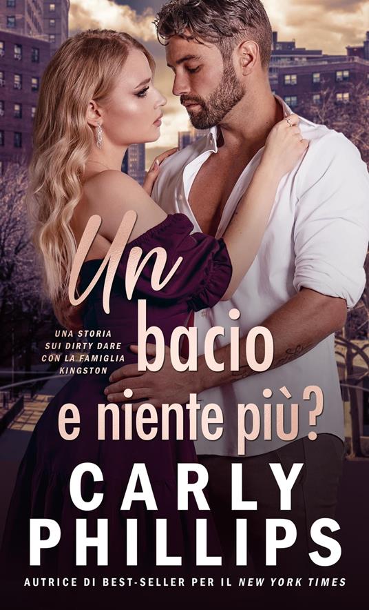Un bacio e niente più? - Carly Phillips - ebook