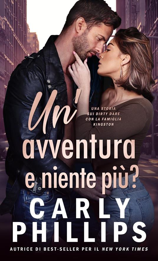 Un’avventura e niente più? - Carly Phillips - ebook