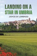Landing on a Star in Umbria