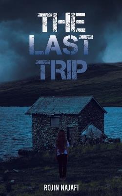 The Last Trip - Rojin Najafi - cover
