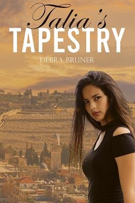 Talia’s Tapestry - Debra Bruner - cover