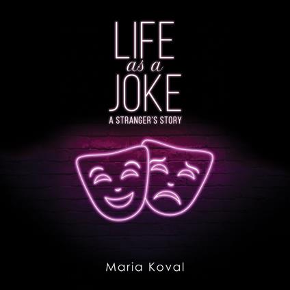 Life as a Joke