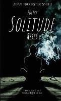 Solitude Rises: Poetry