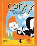 Corky: My Pet Skunk Story and Coloring Book