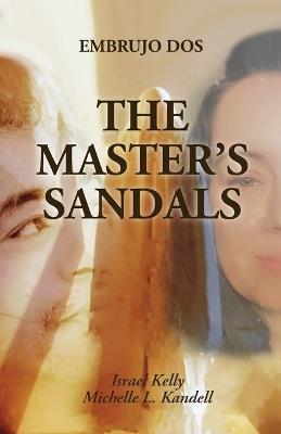 The Master's Sandals: Embrujo dos - Israel Kelly,Michelle L Kandell - cover