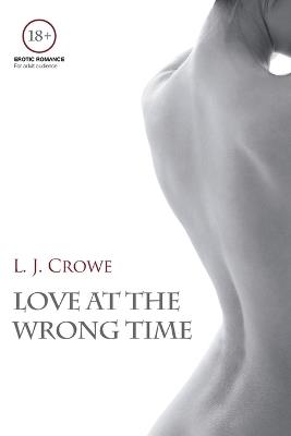 Love At The Wrong Time - L J Crowe - cover