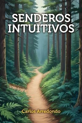 Senderos Intuitivos - Carlos Arredondo - cover