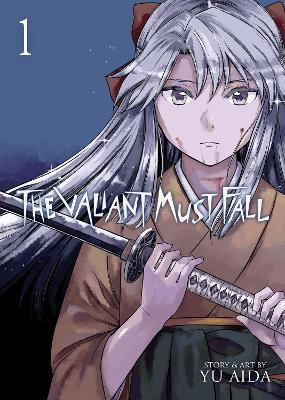 The Valiant Must Fall Vol. 1 - Yu Aida - cover