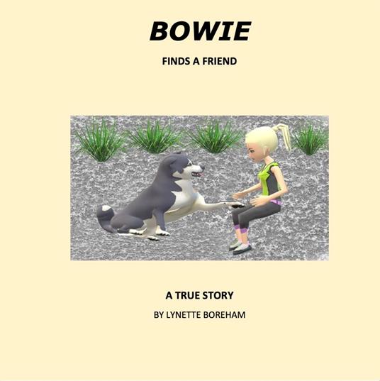 BOWIE FINDS A FRIEND - Lynette Boreham - ebook