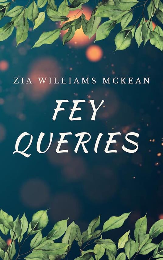 Fey Queries - Zia Williams McKean - ebook