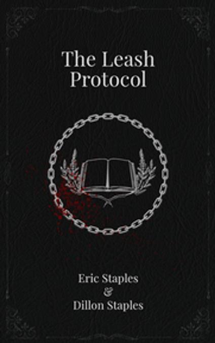 Leash Protocol - Dillon Staples,Eric Staples - ebook