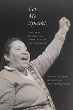 Let Me Speak!: Testimony of Domitila, a Woman of the Bolivian Mines, New Edition