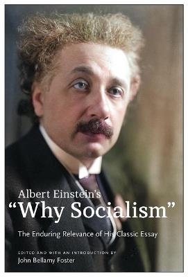 Albert Einstein's "Why Socialism?: The Enduring Legacy of His Classic Essay - Albert Einstein - cover