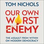 Our Own Worst Enemy