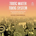 Toxic Water, Toxic System